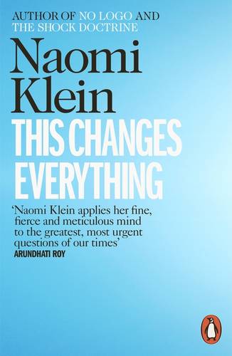 Naomi Klein - This Changes Everything - book