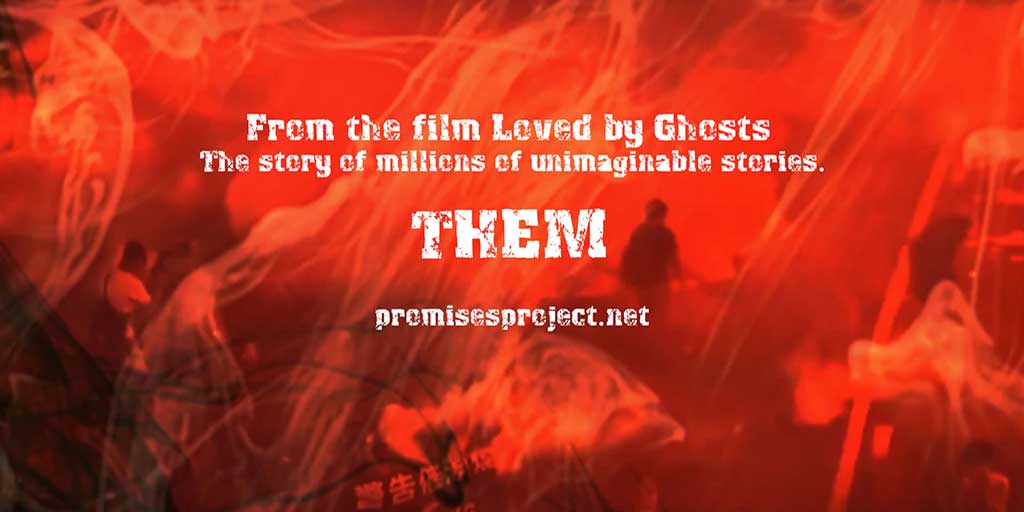 Them - from the film Loved by Ghosts