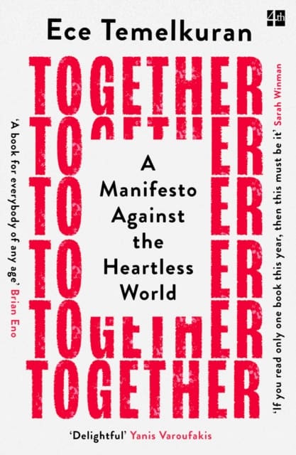 Together - A Manefesto Against a Heartless World