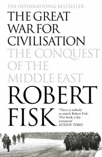 The great war for civilization by Robert Fisk