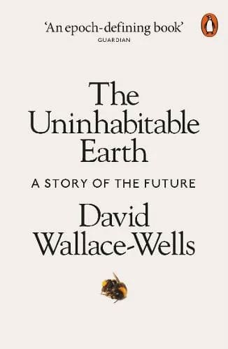 The Uninhabitable Earth by David Wallace-Wells available at Promises Books