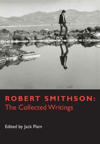 Robert Smithson - The Collected Writings - available at Promises Books