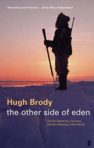 The Other side of Eden by Hugh Brody - available at Promises Books