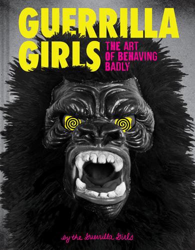 Guerilla Girls by The Guerilla Girls available at Promises Books
